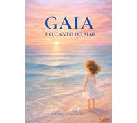 GAIA E O CANTO DO MAR (Coleção Gaia)