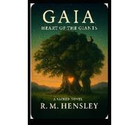 Gaia, Heart of the Giants: A Sacred Novel