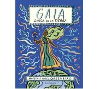 GAIA. LA DIOSA DE LA TIERRA | Isabel Greenberg