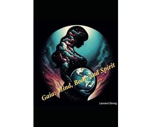 Gaia: Mind, Body, and Spirit