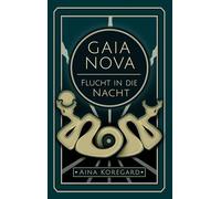 GAIA NOVA - Flucht in die Nacht: 1