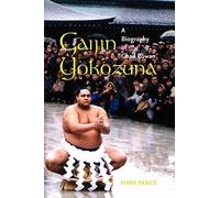 Gaijin Yokozuna: A Biography of Chad Rowan (A Latitude 20 Book)
