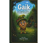 Gaik: Una pequeña piña, grandes aventuras