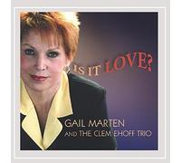 Gail Marten & The Clem Ehoff Trio - Is It Love