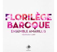 Gaillard,Heloise - Florilege Baroque