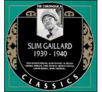 Gaillard, Slim - 1939-1940