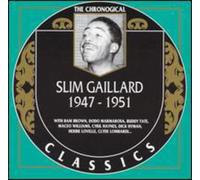 Gaillard, Slim^Gaillard,Slim - Classics 1947-1951