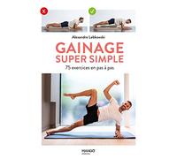 Gainage super simple: 75 exercices en pas à pas