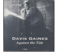 Gaines, Davis - Against the Tide [Casete]