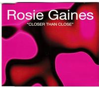 Gaines, Rosie - Closer Than Close