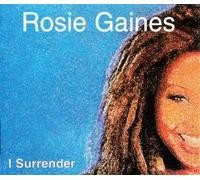 Gaines Rosie - I Surrender [Import]