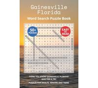 Gainesville Florida Word Search Puzzle Book: Think you know Gainesville, Florida? Give this a try. Puzzles for Adults, Seniors and Teens.
