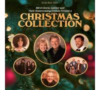 Gaither - Bill & Gloria Gaither and their Homecoming Friends