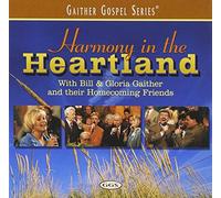 Gaither, Bill & Gloria - Harmony in the Heartland