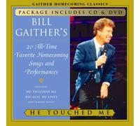 Gaither, Bill & Gloria - He Touched Me