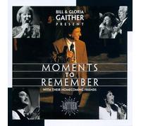 Gaither, Bill & Gloria - Moments to Remember
