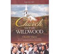 gaither & friends - Church in the Wildwood [Reino Unido]