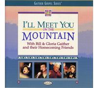 gaither & friends - I'll Meet You on the Mountain [USA]