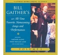 Gaither Homecoming Classics, Volume 1: 20 All-Time Favorite Homecoming Songs and Performances