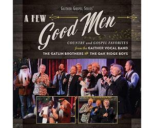 Gaither Vocal Band - A Few Good Men