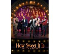 Gaither Vocal Band - How Sweet It Is: LIVE in Concert [DVD de Audio]