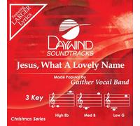 Gaither Vocal Band - Jesus, What A Lovely Name [Accompaniment/Performance Track]