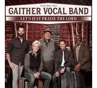Gaither Vocal Band Let's Just Praise The Lord (CD) (Importación USA)