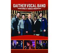 gaither vocal band - Sometimes It Takes a Mountain [DVD de Audio]