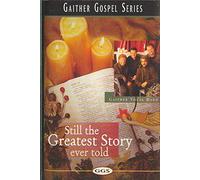 Gaither Vocal Band - Still The Greatest Story Ever [Casete]