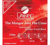 Gaither Vocal Band - The Manger And The Cross [Accompaniment/Performance Track]