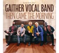 Gaither Vocal Band Then Came the Morning (CD) (Importación USA)