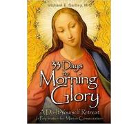 Gaitley, M: 33 Days to Morning Glory