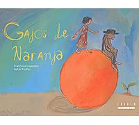Gajos de naranja (Álbumes ilustrados)