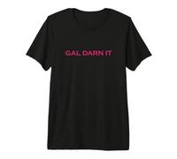 GAL Darn It Funny Old Fashion Sassy Abuelo Cuss Palabra Camiseta Premium