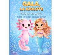 Gala, la ajolote: Gala conoce a Abril (Gala, la ajolote. Pinta lo que sientes)