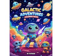 Galactic Adventures Coloring Book - A Journey Through Space and Imagination