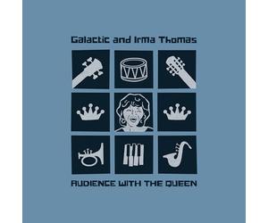 Galactic And Irma Thomas - Galactic And Irma Thomas - Audience With The Queen