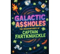 Galactic Assholes: Meet The Characters Photo Book