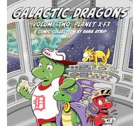 Galactic Dragons: Volume 2: Planet X-F3