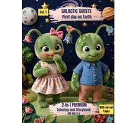Galactic Guests: First day on Earth-Vol.1: 2in1 PREMIUM Coloring and Storybook for age 3-8