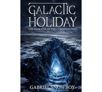 Galactic Holiday: The Darkside Of The Christmas Past