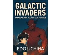 Galactic Invaders: Batallas más allá de los mundos