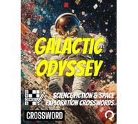 Galactic Odyssey: Science Fiction & Space Exploration Crosswords