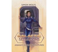 Galactic Seductions: Ariana’s Scout Adventures (Ariana Joins the Scouts)