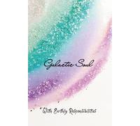 Galactic Soul with Earthly Responsibilities: Motivational Writing Glitter Journal for Daily Reflections, Wisdom, and Personal Growth