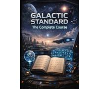 Galactic Standard: The Complete Course