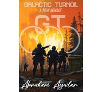 Galactic Turmoil - A New Menace