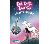 Galactic Unicorn: Another Phoebe and Her Unicorn Adventure (Volumen 22) – Andrews McMeel Publishing