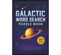 Galactic Word Search Puzzle Book: Word Searches with Easy to Read Print about Astronomy, Space, Galactic and More | 6x9 inches, 110 pages | 50+ Puzzles ... Gift for Vacations, Holidays and Leisure