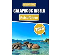 Galapagos Inseln Reiseführer 2026: Begegnungen mit Wildtieren, kluge Planungstipps und Insel-für-Insel-Reisepläne für eine unvergessliche Reise